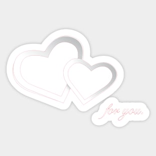 For you. Hearts Sticker